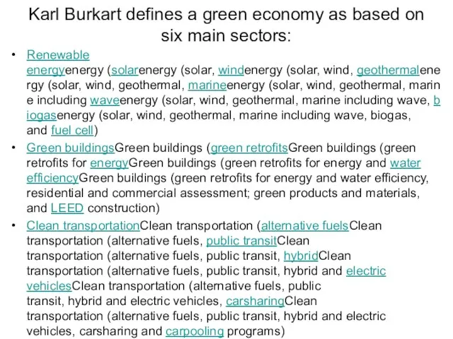 Karl Burkart defines a green economy as based on six main sectors: