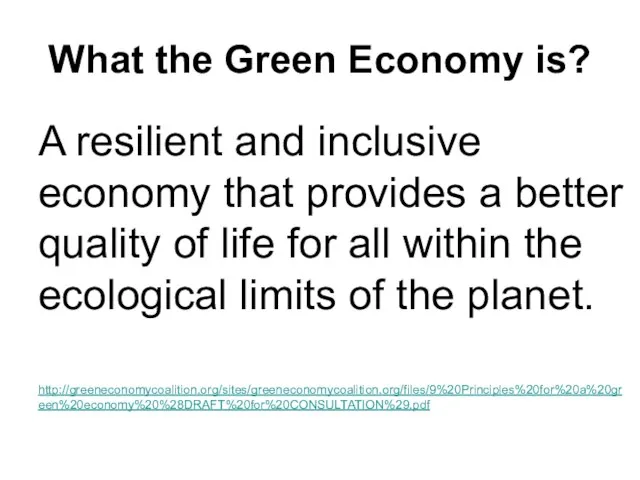 What the Green Economy is? A resilient and inclusive economy that provides