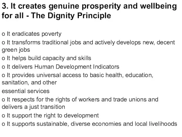 3. It creates genuine prosperity and wellbeing for all - The Dignity