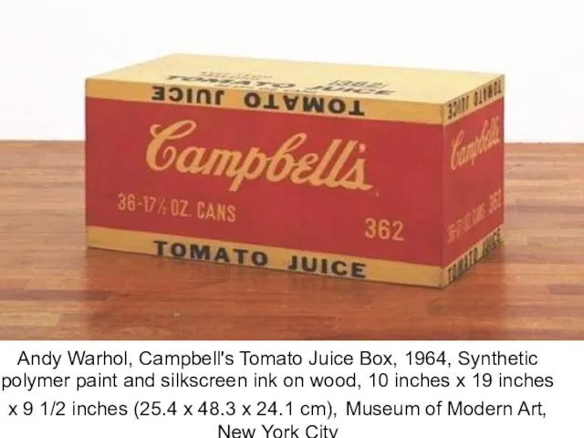 Andy Warhol, Campbell's Tomato Juice Box, 1964, Synthetic polymer paint and silkscreen