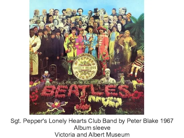 Sgt. Pepper's Lonely Hearts Club Band by Peter Blake 1967 Album sleeve Victoria and Albert Museum
