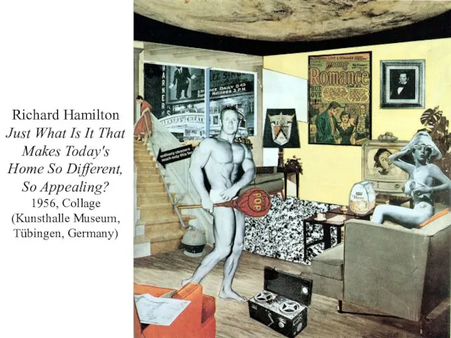 Richard Hamilton Just What Is It That Makes Today's Home So Different,