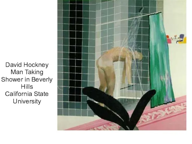 David Hockney Man Taking Shower in Beverly Hills California State University