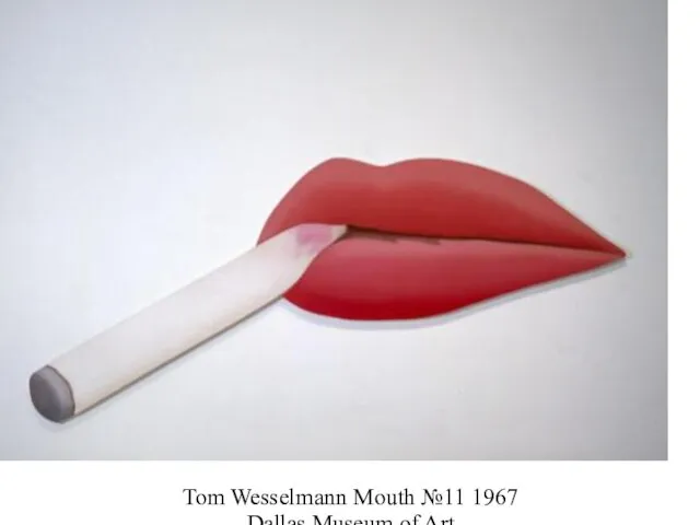 Tom Wesselmann Mouth №11 1967 Dallas Museum of Art