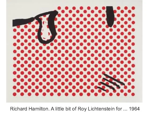 Richard Hamilton. A little bit of Roy Lichtenstein for ... 1964