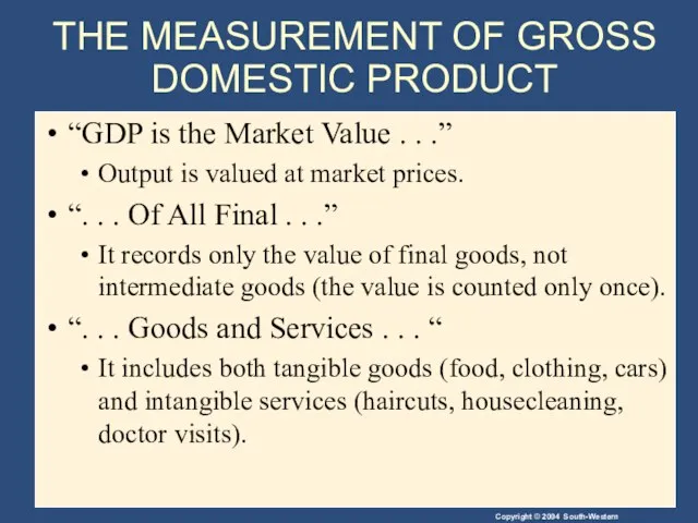 THE MEASUREMENT OF GROSS DOMESTIC PRODUCT “GDP is the Market Value .