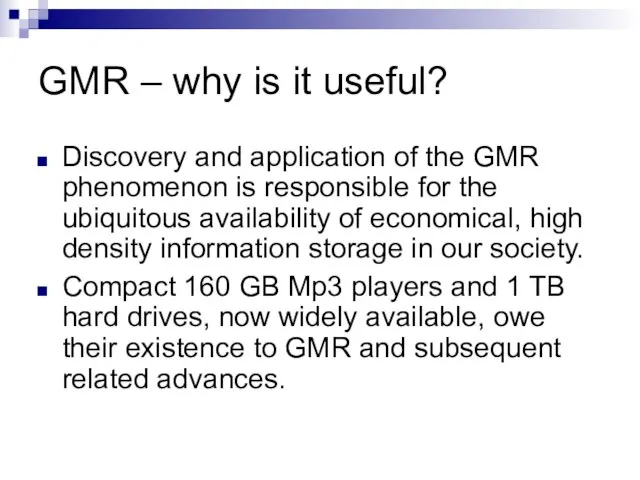 GMR – why is it useful? Discovery and application of the GMR