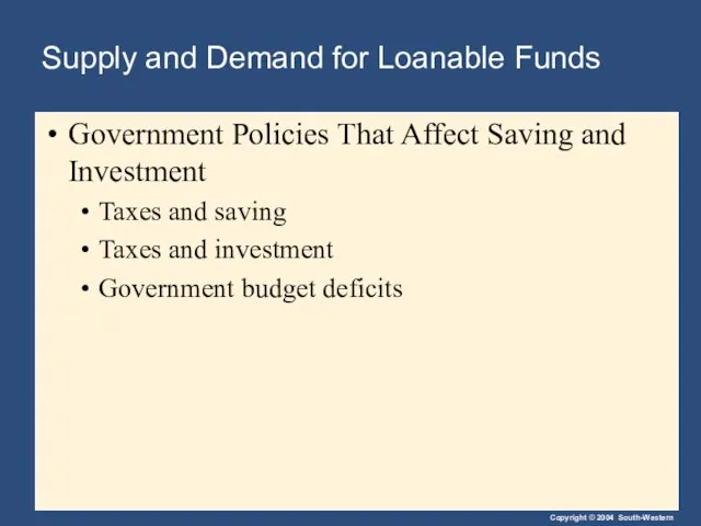 Supply and Demand for Loanable Funds Government Policies That Affect Saving and