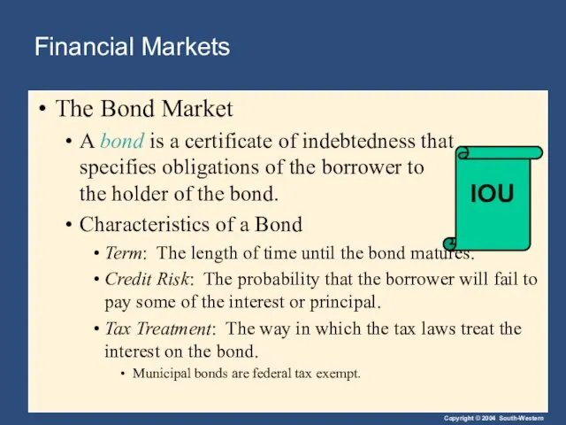 Financial Markets The Bond Market A bond is a certificate of indebtedness