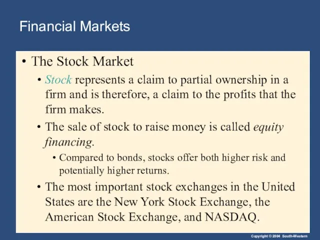 Financial Markets The Stock Market Stock represents a claim to partial ownership