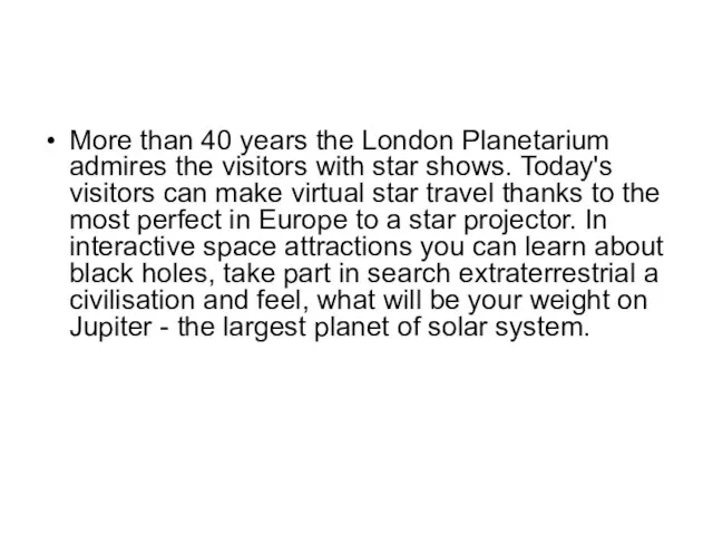 More than 40 years the London Planetarium admires the visitors with star