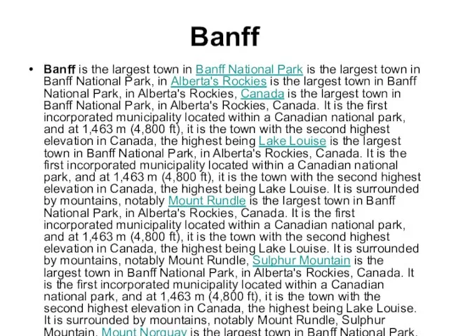 Banff Banff is the largest town in Banff National Park is the