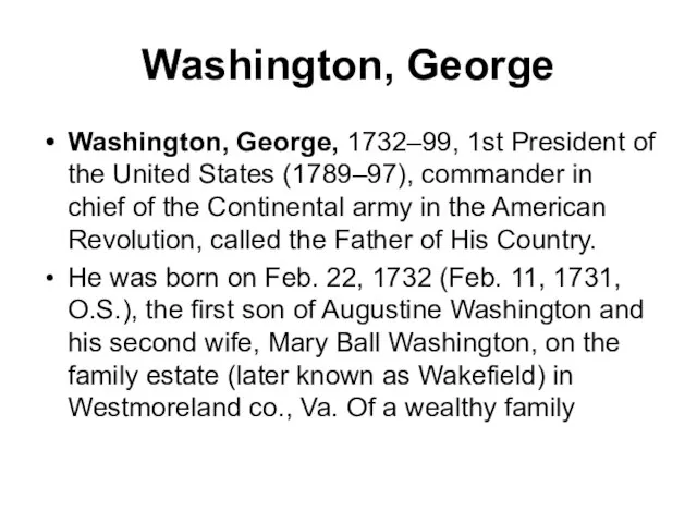 Washington, George Washington, George, 1732–99, 1st President of the United States (1789–97),