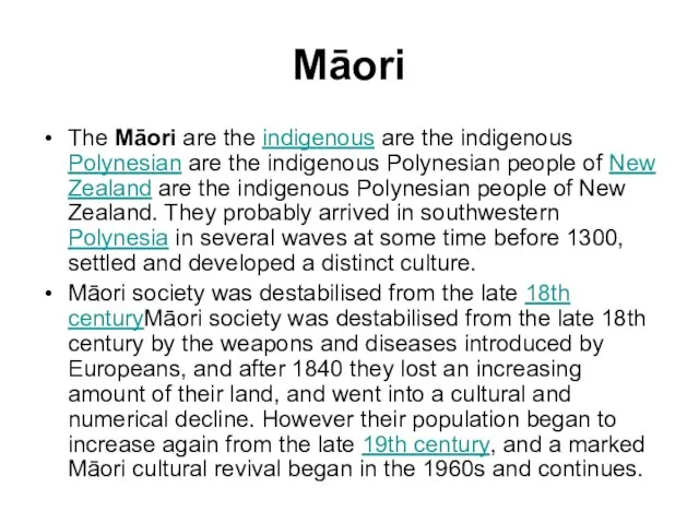 Māori The Māori are the indigenous are the indigenous Polynesian are the