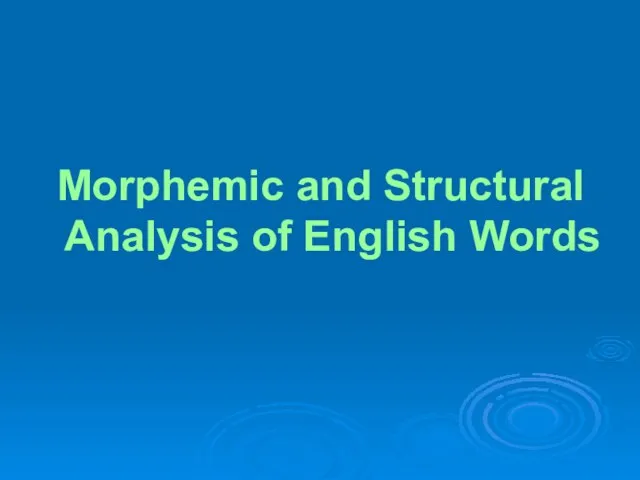Morphemic and Structural Analysis of English Words