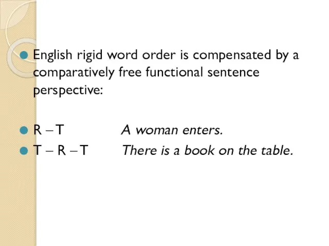 English rigid word order is compensated by a comparatively free functional sentence