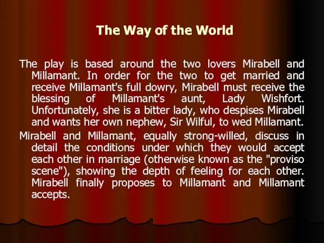 The Way of the World The play is based around the two