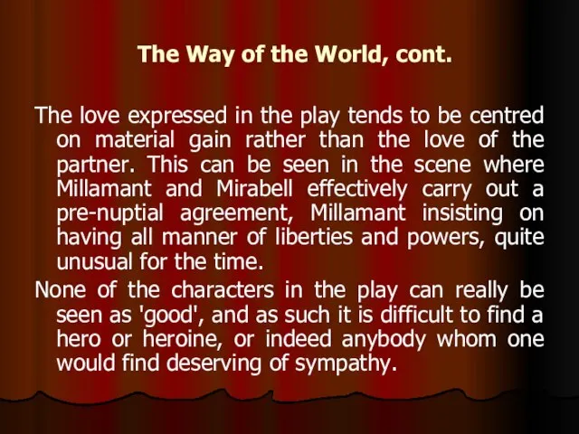 The Way of the World, cont. The love expressed in the play