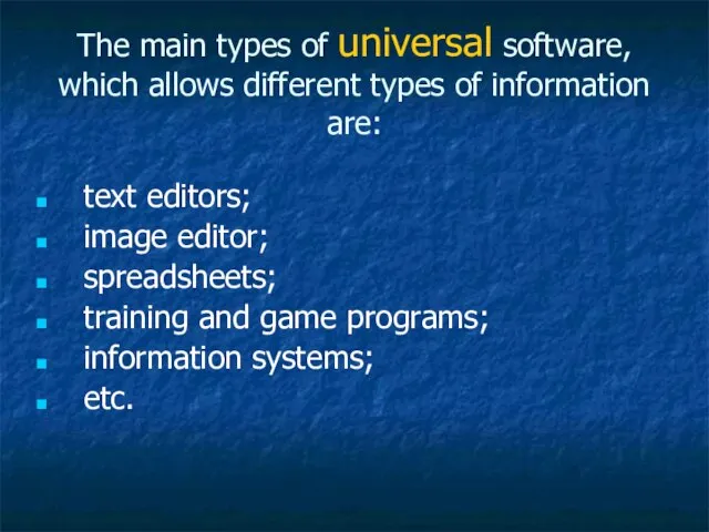 The main types of universal software, which allows different types of information