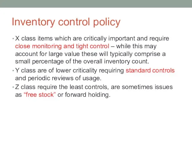 Inventory control policy X class items which are critically important and require