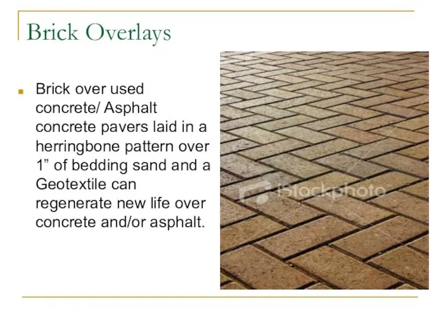 Brick Overlays Brick over used concrete/ Asphalt concrete pavers laid in a