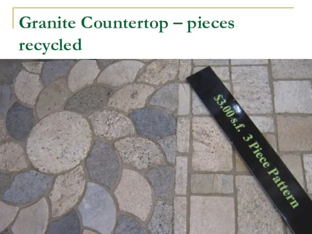 Granite Countertop – pieces recycled