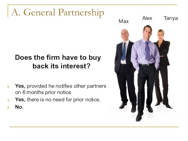 A. General Partnership Does the firm have to buy back its interest?