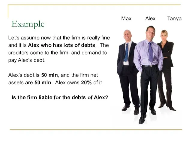 Example Let’s assume now that the firm is really fine, and it