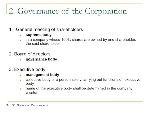 2. Governance of the Corporation 1. General meeting of shareholders supreme body