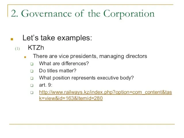 2. Governance of the Corporation Let’s take examples: KTZh There are vice