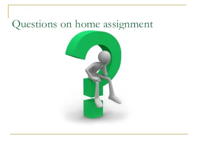 Questions on home assignment