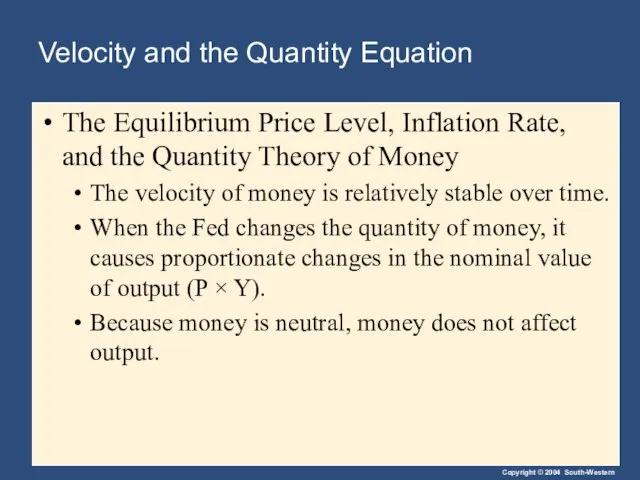 Velocity and the Quantity Equation The Equilibrium Price Level, Inflation Rate, and