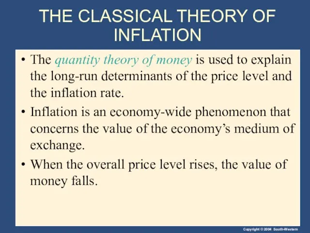 THE CLASSICAL THEORY OF INFLATION The quantity theory of money is used