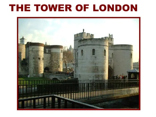 THE TOWER OF LONDON