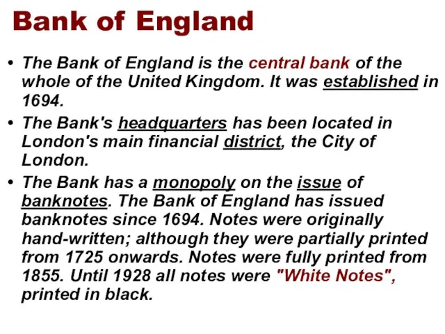 The Bank of England is the central bank of the whole of