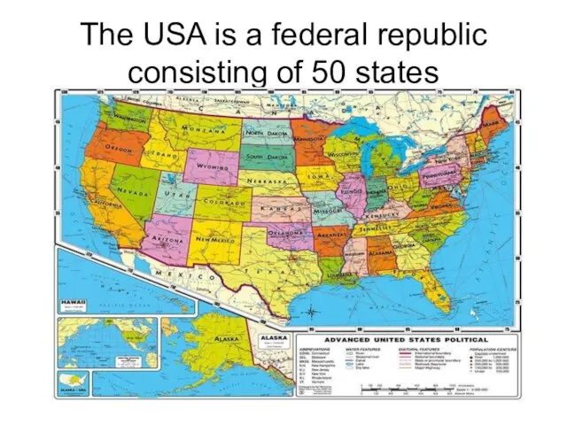 The USA is a federal republic consisting of 50 states