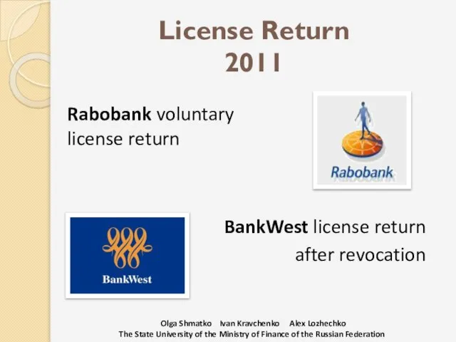 License Return 2011 BankWest license return after revocation Rabobank voluntary license return