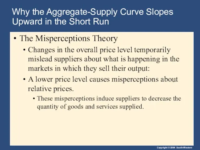 Why the Aggregate-Supply Curve Slopes Upward in the Short Run The Misperceptions