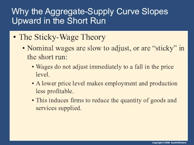 Why the Aggregate-Supply Curve Slopes Upward in the Short Run The Sticky-Wage