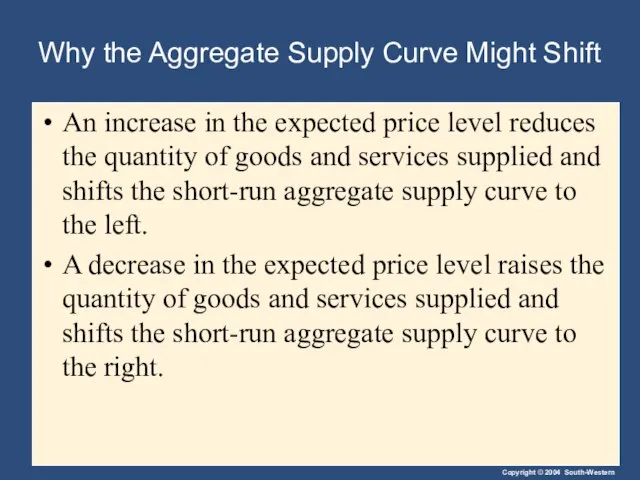 Why the Aggregate Supply Curve Might Shift An increase in the expected