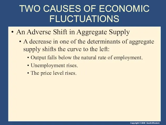 TWO CAUSES OF ECONOMIC FLUCTUATIONS An Adverse Shift in Aggregate Supply A