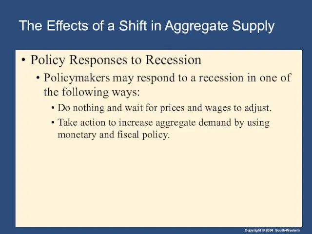 The Effects of a Shift in Aggregate Supply Policy Responses to Recession