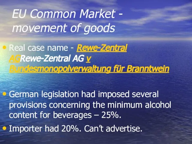 EU Common Market - movement of goods Real case name - Rewe-Zentral