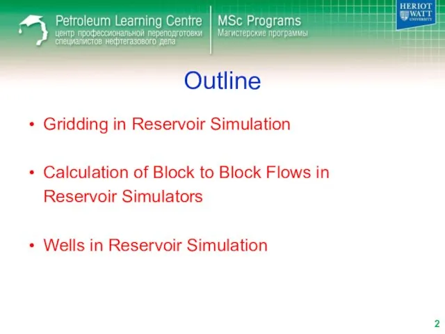 Outline Gridding in Reservoir Simulation Calculation of Block to Block Flows in