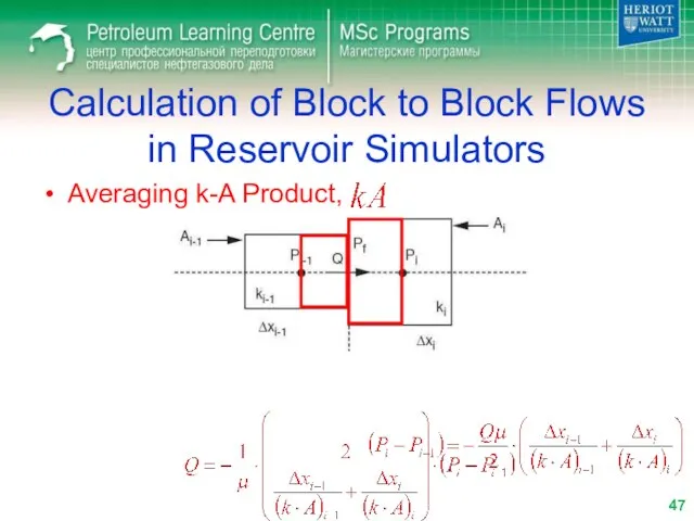 Calculation of Block to Block Flows in Reservoir Simulators Averaging k-A Product,