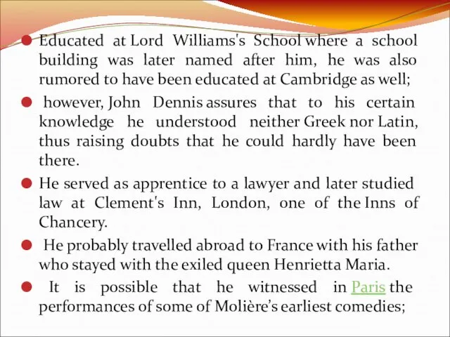 Educated at Lord Williams's School where a school building was later named