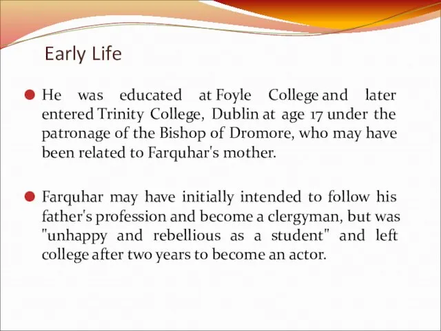 Early Life He was educated at Foyle College and later entered Trinity