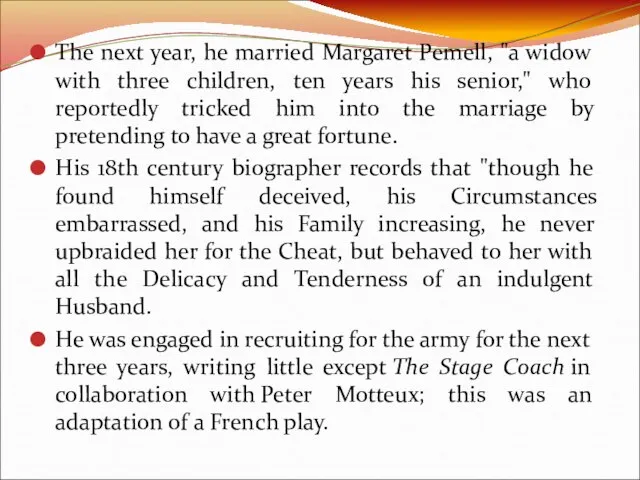 The next year, he married Margaret Pemell, "a widow with three children,