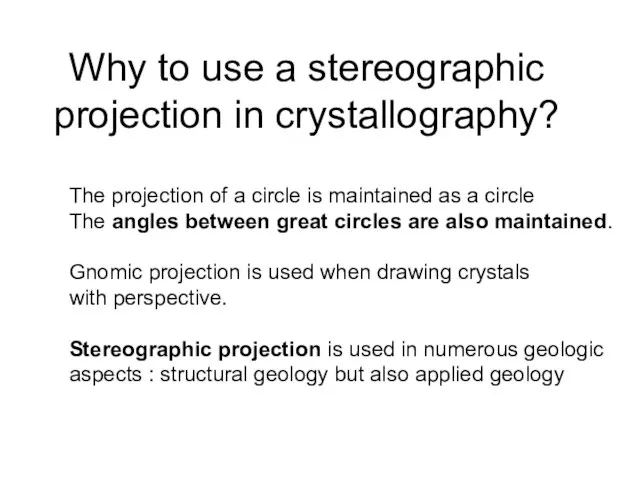 Why to use a stereographic projection in crystallography? The projection of a