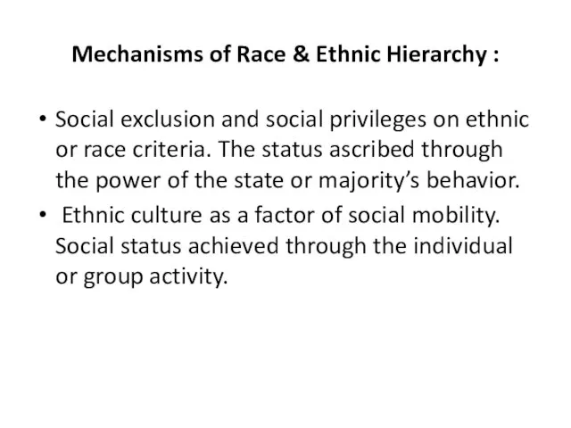 Mechanisms of Race & Ethnic Hierarchy : Social exclusion and social privileges